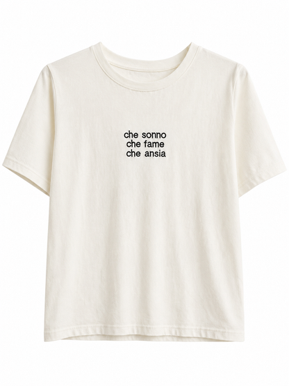 T-SHIRT “che sonno che fame che ansia”