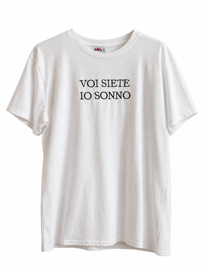 T-SHIRT “voi siete io sonno”