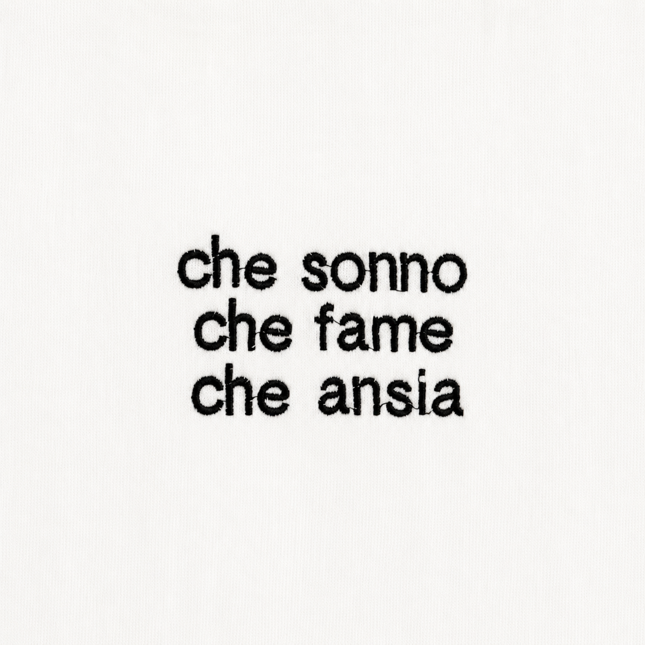 T-SHIRT “che sonno che fame che ansia”