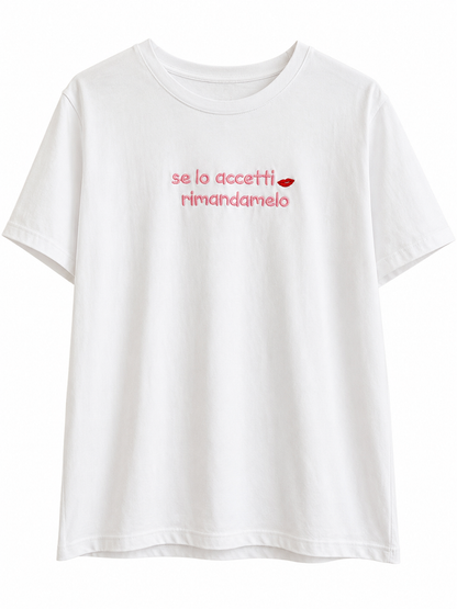 T-SHIRT se lo accetti rimandamelo