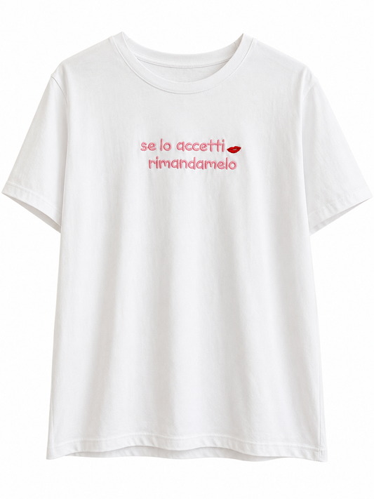 T-SHIRT se lo accetti rimandamelo