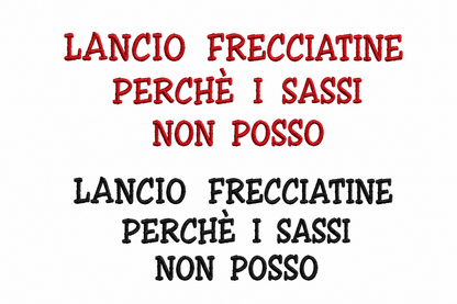 T-SHIRT lancio frecciatine perché sassi non posso